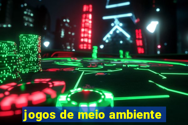 jogos de meio ambiente