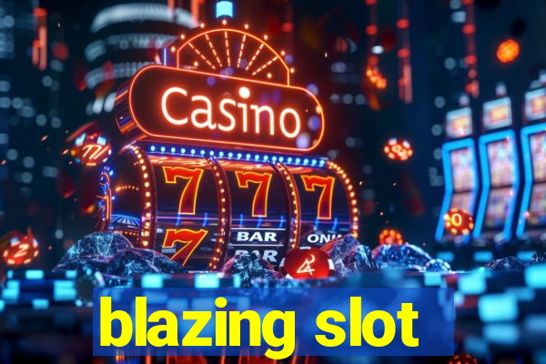 blazing slot