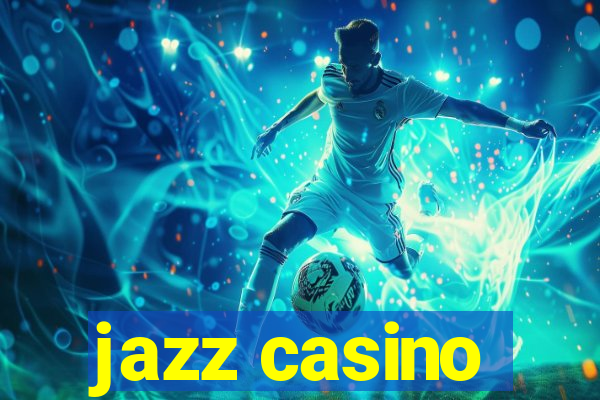 jazz casino