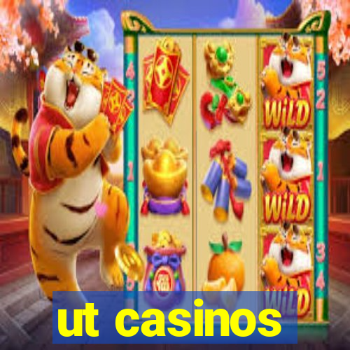 ut casinos