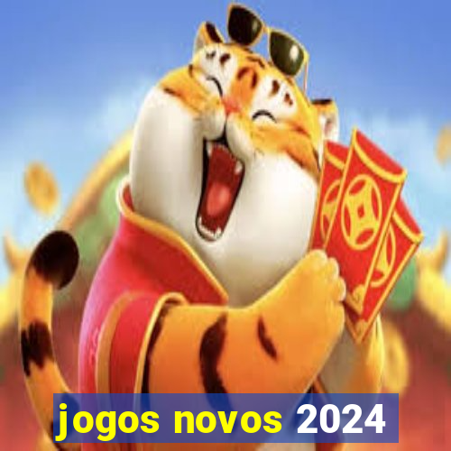 jogos novos 2024