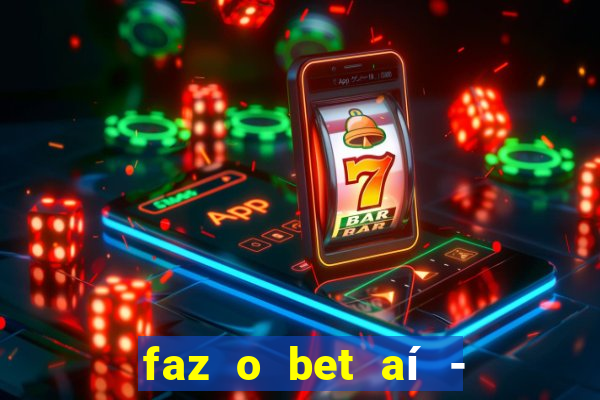 faz o bet aí - reclame aqui