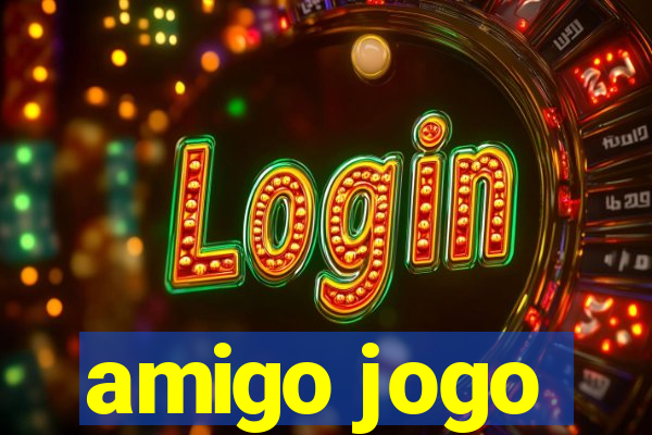 amigo jogo