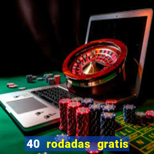 40 rodadas gratis jon bet