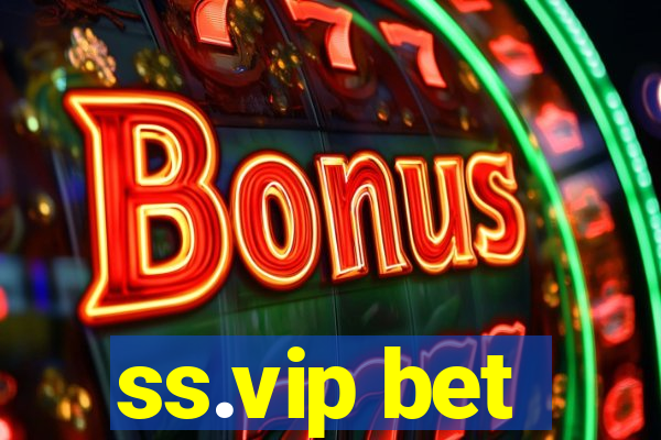 ss.vip bet