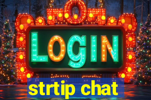 strtip chat