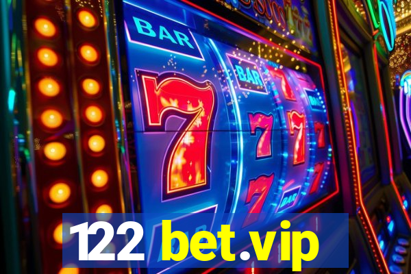 122 bet.vip