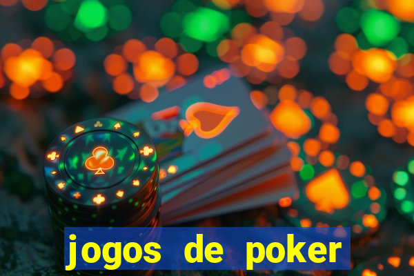 jogos de poker valendo dinheiro