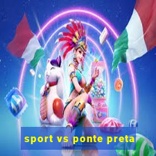 sport vs ponte preta