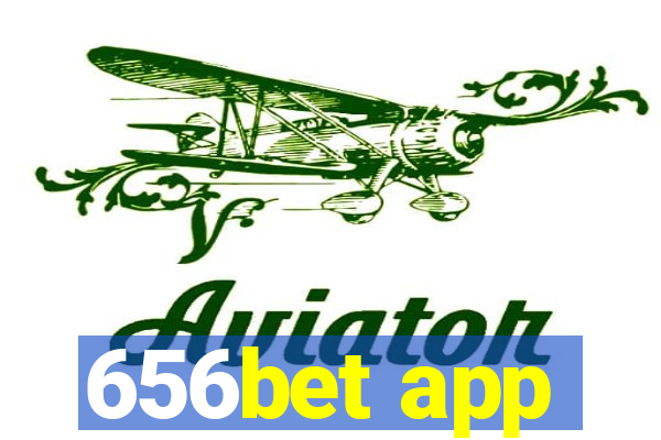 656bet app