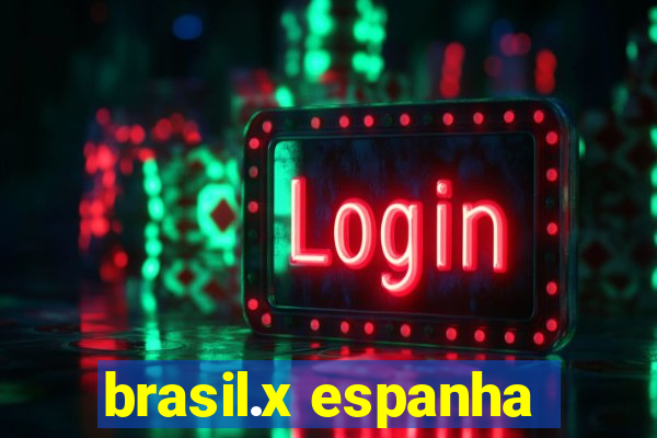 brasil.x espanha