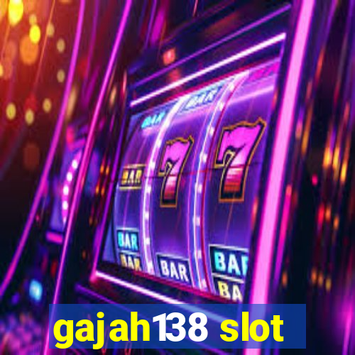 gajah138 slot