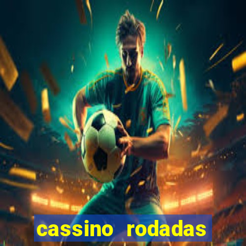 cassino rodadas gratis sem deposito