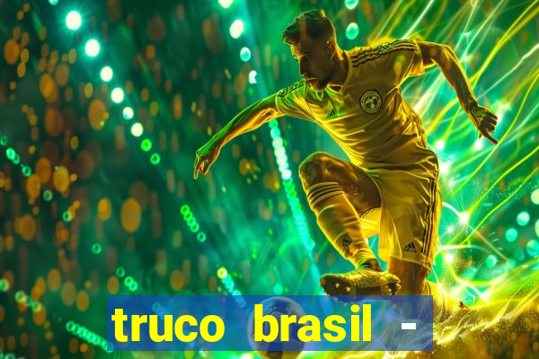 truco brasil - truco online