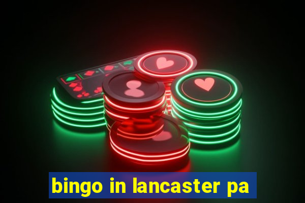 bingo in lancaster pa