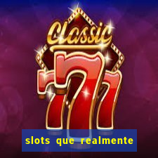 slots que realmente pagam no pix