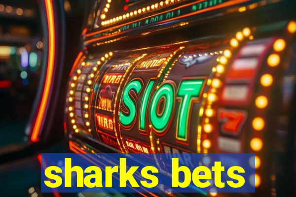 sharks bets