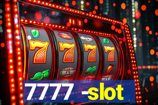 7777 -slot