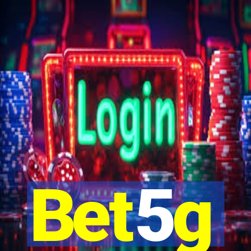 Bet5g