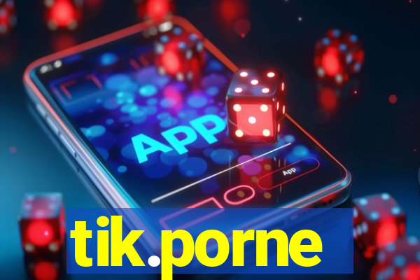 tik.porne