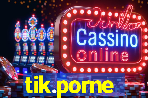 tik.porne