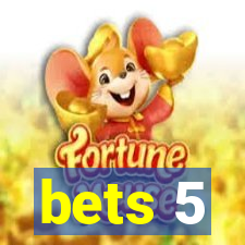 bets 5