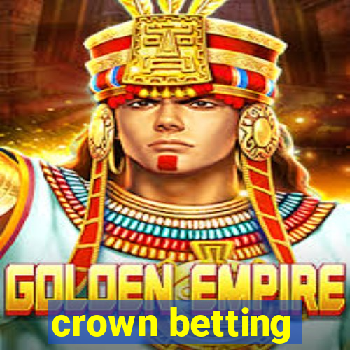 crown betting