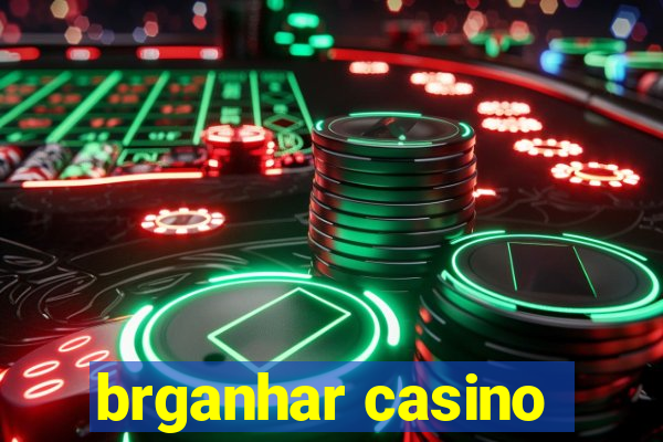 brganhar casino