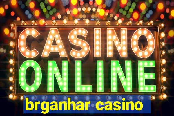 brganhar casino