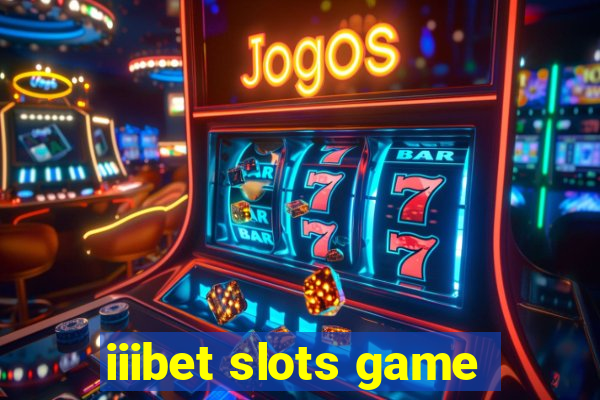 iiibet slots game