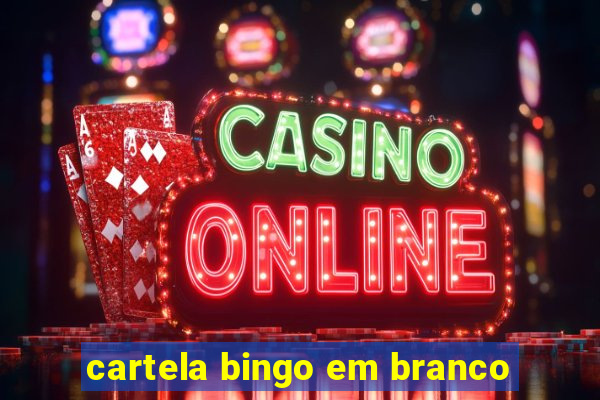 cartela bingo em branco