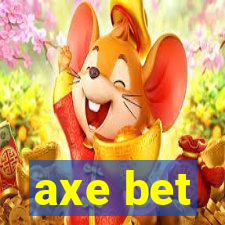 axe bet