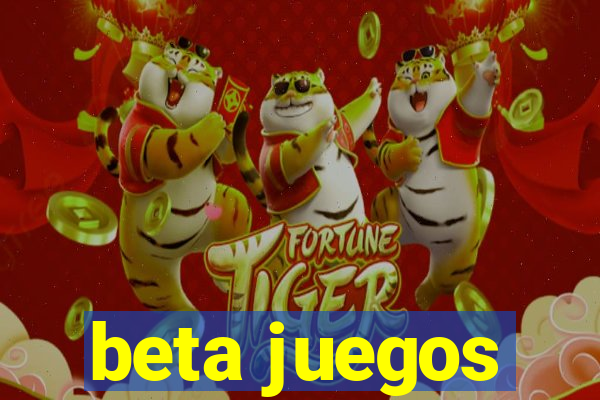 beta juegos