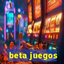 beta juegos