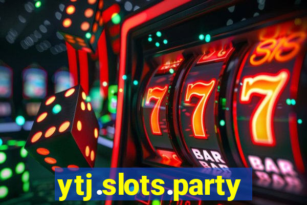 ytj.slots.party