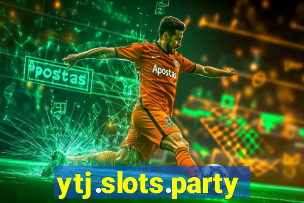 ytj.slots.party