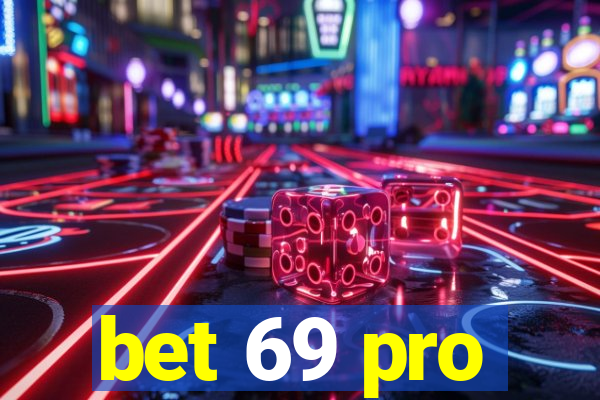 bet 69 pro