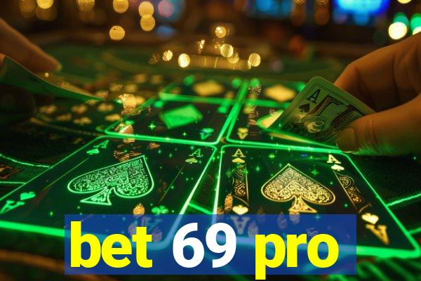 bet 69 pro