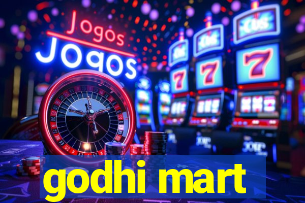 godhi mart