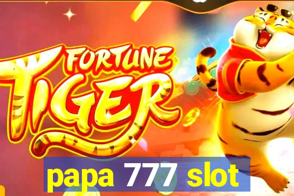 papa 777 slot