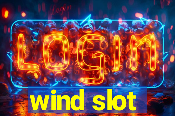 wind slot