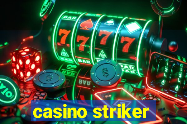 casino striker