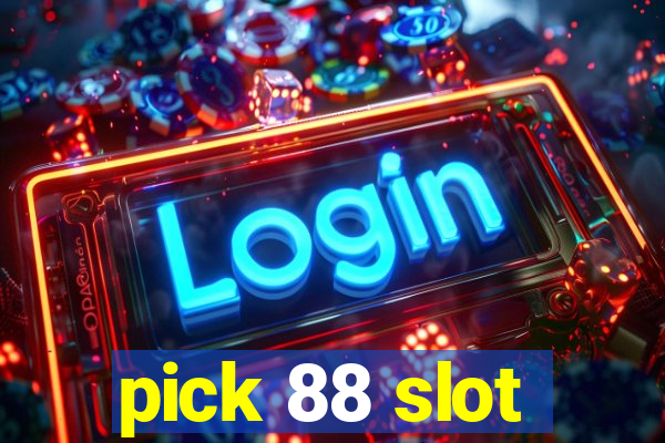 pick 88 slot