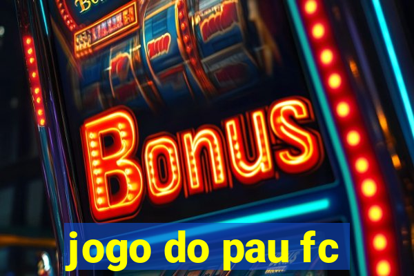 jogo do pau fc