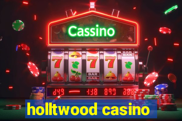 holltwood casino