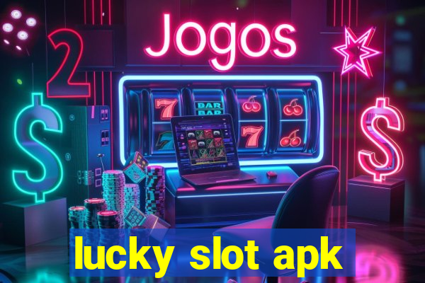 lucky slot apk