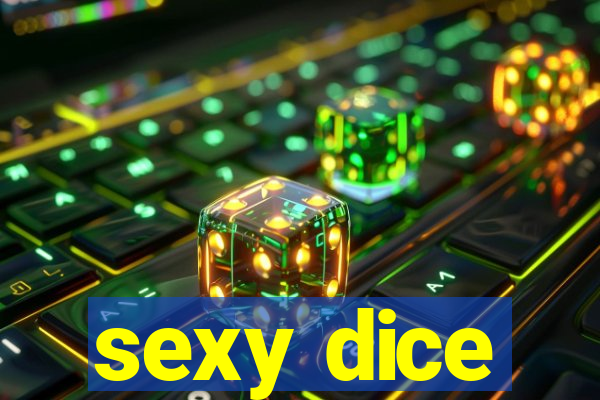 sexy dice