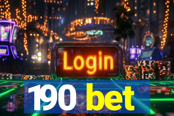 190 bet