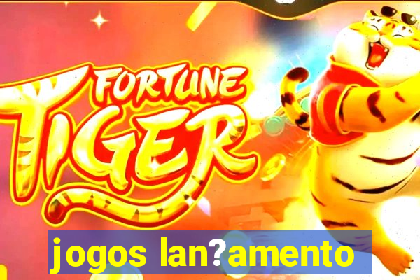 jogos lan?amento