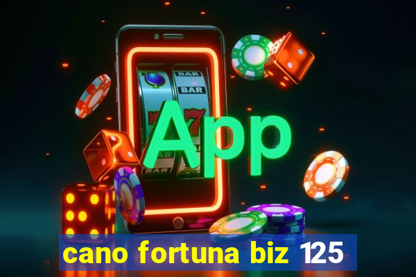 cano fortuna biz 125